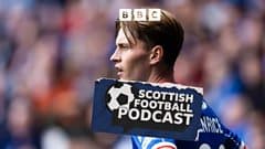 Podcast: Who makes it through? Big calls on Rangers, Hearts, Hibs and Motherwell
